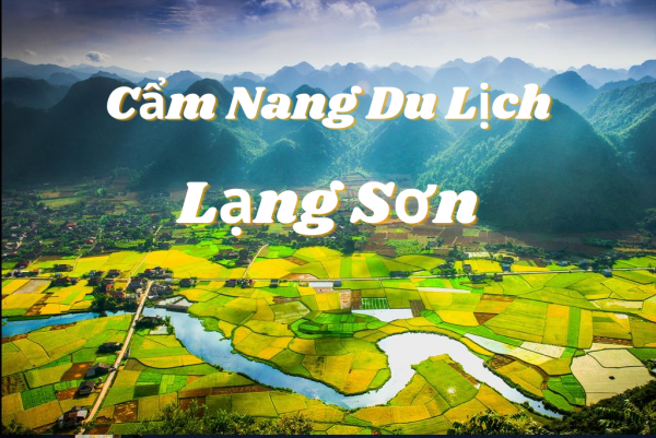Cẩm nang du lịch Lạng Sơn