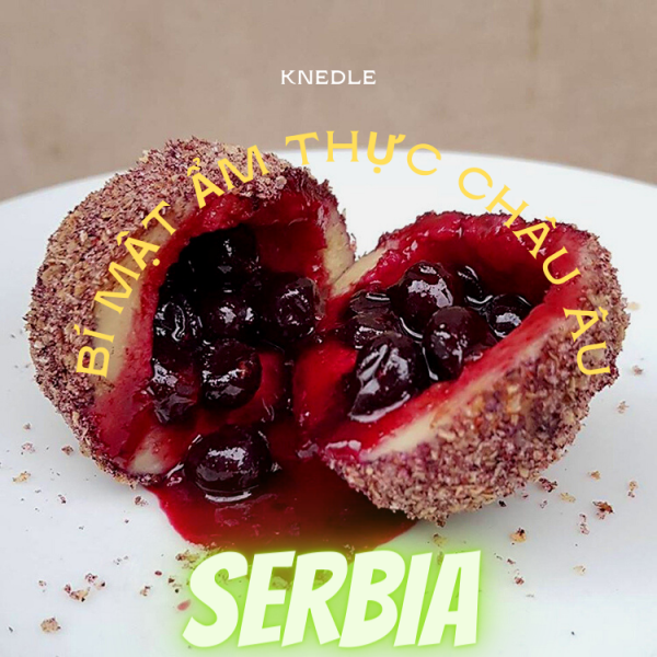 Săn vé giá rẻ đi Serbia -  Bí mật ẩm thực Châu Âu 