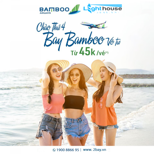 THỨ 4 BAY BAMBOO VÔ TƯ TỪ 45K