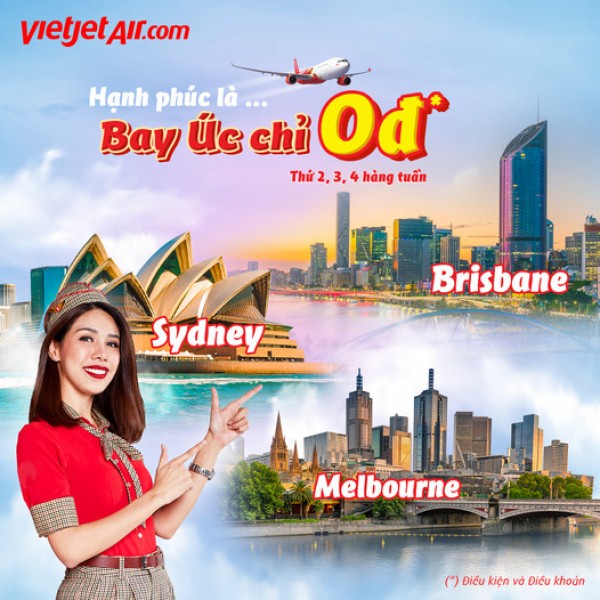 SĂN VÉ 0Đ ĐI SYDNEY, MELBOURNE VÀ BRISBANE VÀO THỨ 2, 3, 4 HÀNG TUẦN