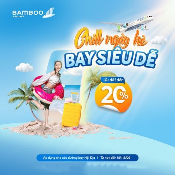 DEAL GIẢM GIÁ 20% ĐẾN TỪ  BAMBOO AIRWAYS