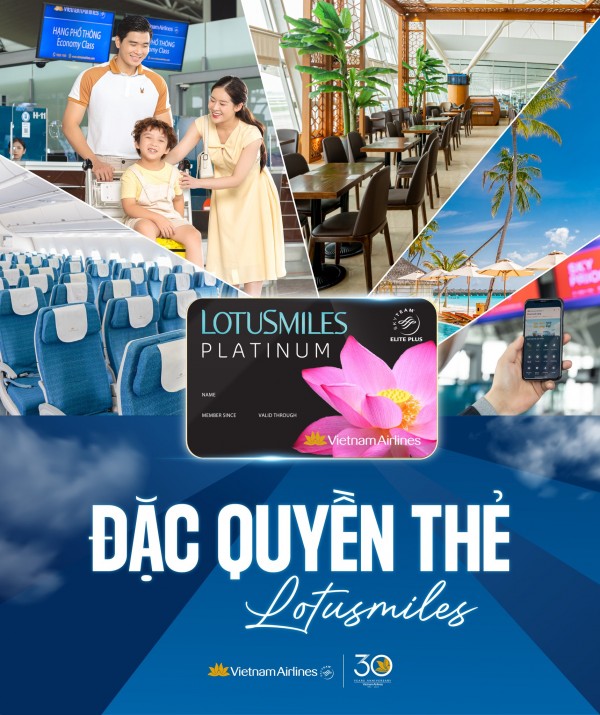 HÀNG NGÀN ĐẶC QUYỀN DÀNH RIÊNG CHO HỘI VIÊN LOTUSMILES KHI BAY QUỐC TẾ