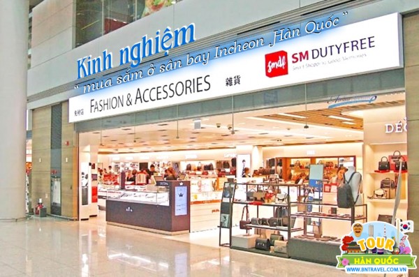 Chia sẻ kinh nghiệm mua sắm ở sân bay Incheon khi du lịch Hàn Quốc